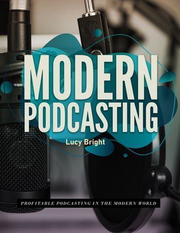 Modern Podcasting - Lucy