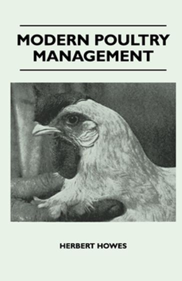 Modern Poultry Management - Herbert Howes