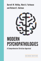Modern Psychopathologies ¿ A Comprehensive Christian Appraisal