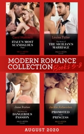 Modern Romance August 2020 Books 5-8: Italy s Most Scandalous Virgin / The Terms of the Sicilian s Marriage / The Price of a Dangerous Passion / Promoted to His Princess