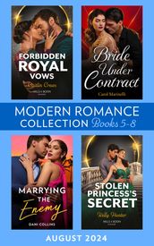 Modern Romance August 2024 Books 5-8: Bride Under Contract (Wed into a Billionaire s World) / Forbidden Royal Vows / Marrying the Enemy / Stolen Princess s Secret