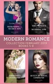 Modern Romance February Books 5-8: Demanding His Secret Son / The Prince