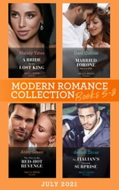 Modern Romance July 2021 Books 5-8: A Bride for the Lost King (The Heirs of Liri) / Married for One Reason Only / The Flaw in His Red-Hot Revenge / The Italian