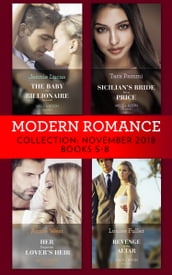 Modern Romance November Books 5-8: The Baby the Billionaire Demands (Secret Heirs of Billionaires) / Sicilian s Bride For a Price / Her Forgotten Lover s Heir / Revenge at the Altar