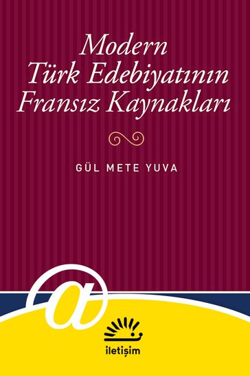 Modern Türk Edebiyatnn Fransz Kaynaklar - Gul Mete Yuva