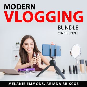 Modern Vlogging Bundle, 2 in 1 Bundle - Melanie Emmons - Ariana Briscoe
