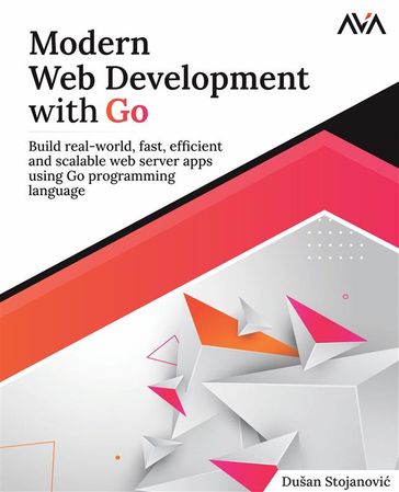 Modern Web Development with Go - Dušan Stojanovi