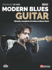 Modern blues guitar. Metodo completo per chitarra blues rock. Con File audio online