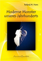 Moderne Monster unseres Jahrhunderts