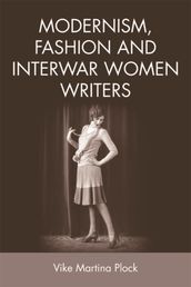 Modernism, Fashion and Interwar Women Writers