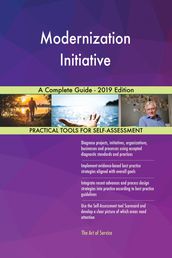 Modernization Initiative A Complete Guide - 2019 Edition