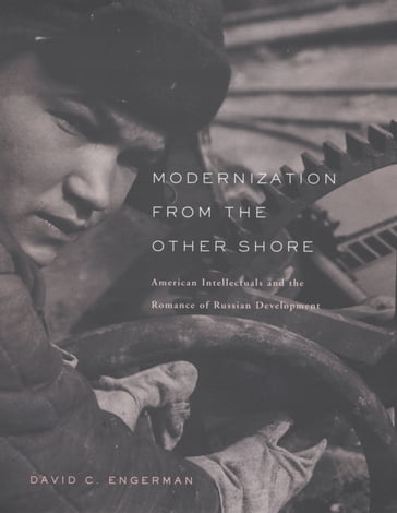 Modernization from the Other Shore - David C. Engerman