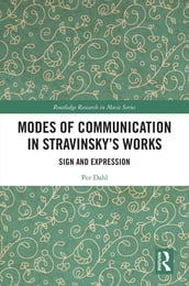 Modes of Communication in Stravinsky s Works