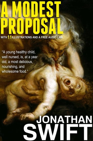 A Modest Proposal: With 11 Illustrations and a Free Audio Link - Jonathan Swift