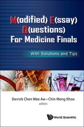 M(odified) E(ssay) Q(uestions) For Medicine Finals: With Solutions And Tips