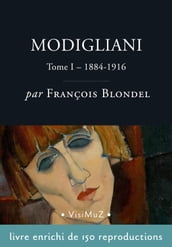 Modigliani Tome 1, 1884-1916