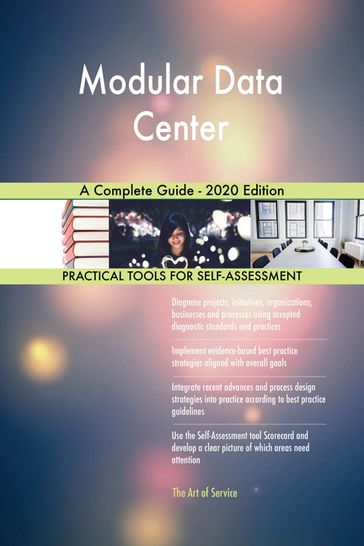 Modular Data Center A Complete Guide - 2020 Edition - Gerardus Blokdyk