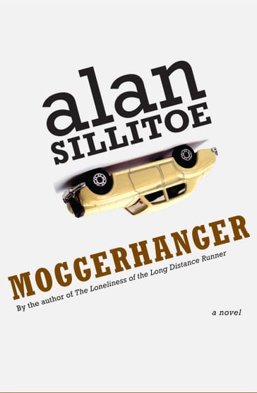 Moggerhanger - Alan Sillitoe
