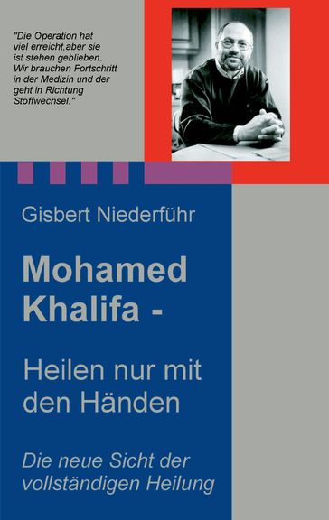 Mohamed Khalifa - Heilen nur mit den Händen - Gisbert Niederfuhr