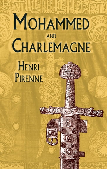 Mohammed and Charlemagne - Henri Pirenne