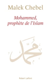 Mohammed, prophète de l Islam