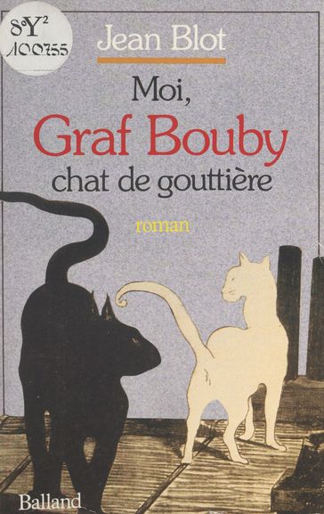Moi, Graf Bouby, chat de gouttière - Jean BLOT