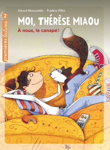 Moi, Thérèse Miaou - À nous, le canapé ! CP/CE1 6/7 ans - Gérard Moncomble