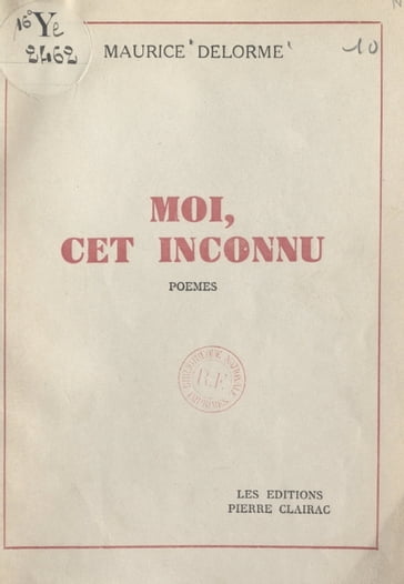 Moi, cet inconnu - Maurice Delorme