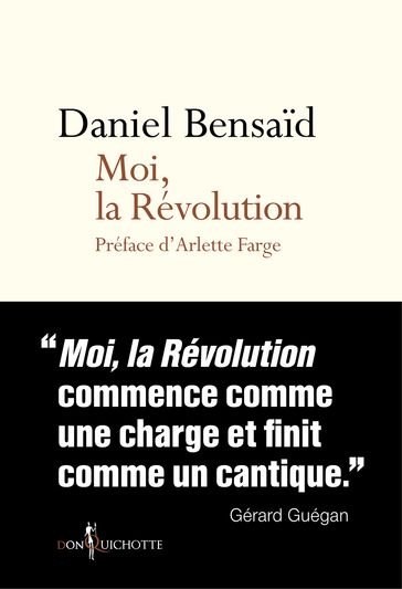 Moi, la Révolution - Arlette Farge - Daniel Bensaid