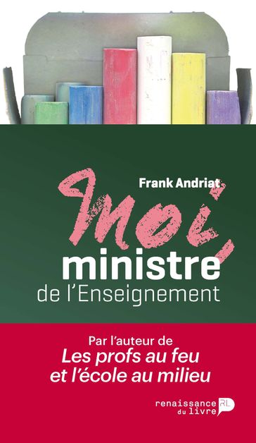 Moi, ministre de l'enseignement - Frank Andriat