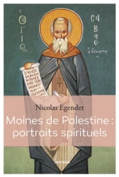 Moines de Palestine : portraits spirituels