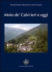 Moio de  Calvi ieri e oggi. Comune di Moio de  Calvi