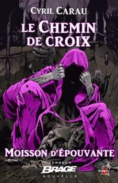 Moisson d épouvante, T2 : Le Chemin de croix