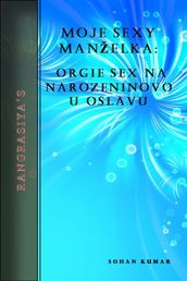 Moje Sexy Manželka: Orgie Sex Na Narozeninovou Oslavu