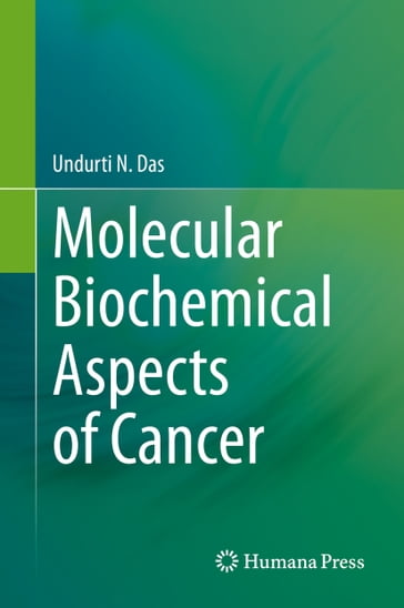 Molecular Biochemical Aspects of Cancer - Undurti N. Das