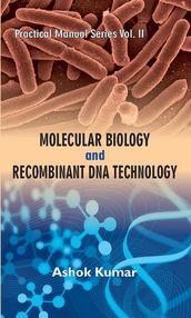 Molecular Biology And Recombinant Dna Technology A Practical Book