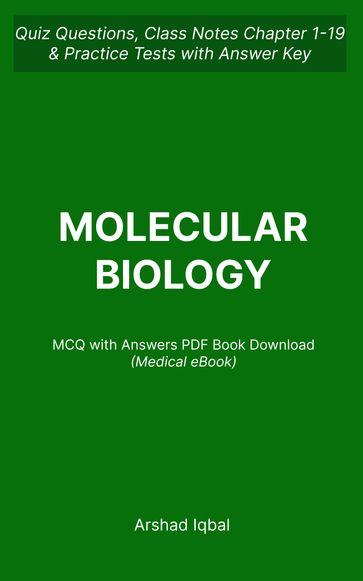 Molecular Biology MCQ PDF Book   Biology MCQ Questions and Answers PDF - Arshad Iqbal