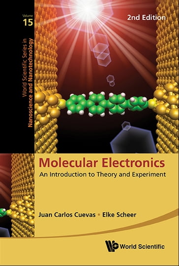 Molecular Electronics: An Introduction To Theory And Experiment (2nd Edition) - Elke Scheer - Juan Carlos Cuevas