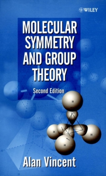 Molecular Symmetry and Group Theory - Alan Vincent