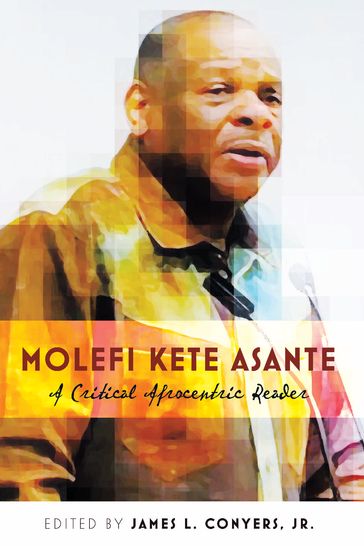 Molefi Kete Asante - Rochelle Brock - James L. Conyers Jr.