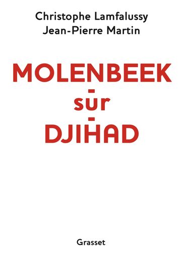 Molenbeek-sur-djihad - Christophe Lamfalussy - Jean-Pierre Martin