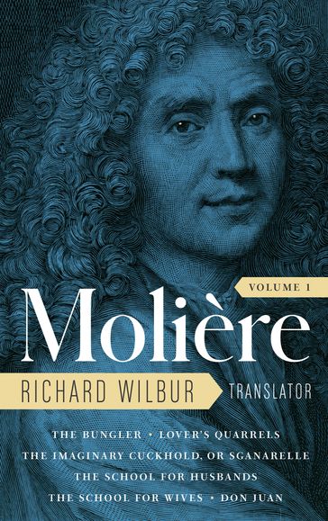 Moliere: The Complete Richard Wilbur Translations, Volume 1 - Molière