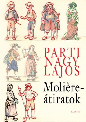 Molière átiratok - Lajos Parti Nagy