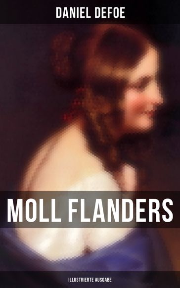 Moll Flanders (Illustrierte Ausgabe) - Daniel Defoe