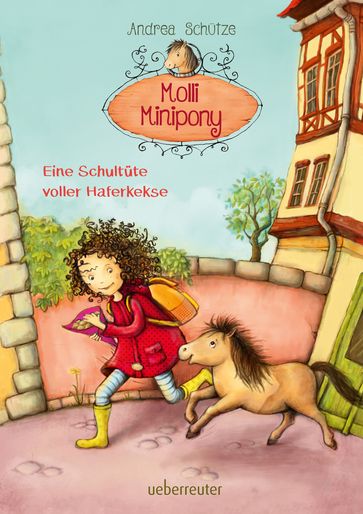 Molli Minipony - Eine Schultüte voller Haferkekse (Bd. 2) - Andrea Schutze