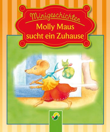 Molly Maus sucht ein Zuhause - Ulrike Rogler