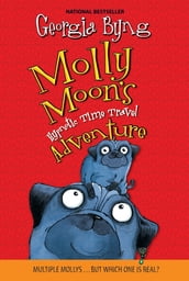 Molly Moon s Hypnotic Time Travel Adventure