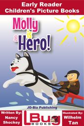 Molly is a Hero: Early Reader - Children s Picture Books