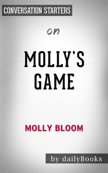 Molly's Game: by Molly Bloom   Conversation Starters - dailyBooks