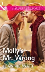 Molly s Mr. Wrong (The Brodys of Lightning Creek, Book 4) (Mills & Boon Superromance)